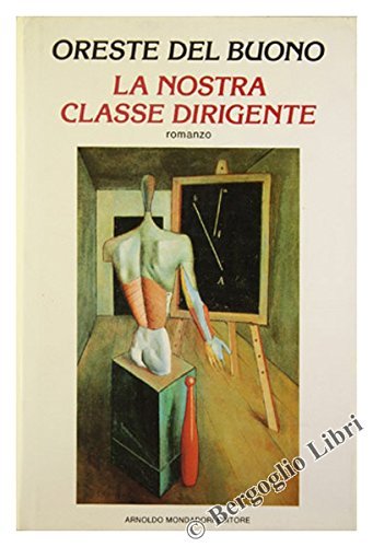 LA NOSTRA CLASSE DIRIGENTE. Romanzo.