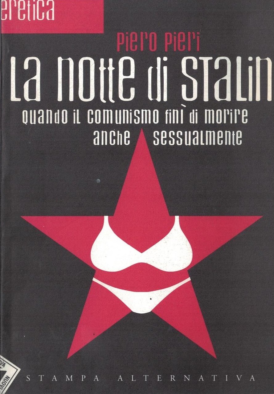 La notte di Stalin. Quando il comunismo finì di morire …