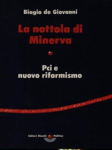 La nottola di Minerva. PCI e nuovo riformismo