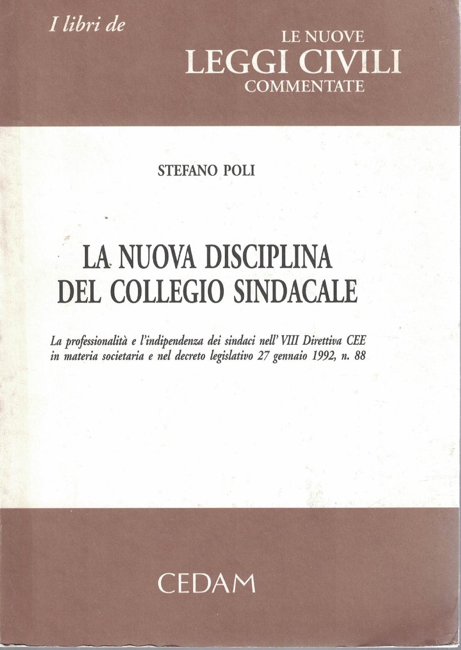La nuova disciplina del collegio sindacale. La professionalità e l'indipendenza …