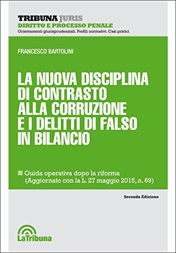 La nuova disciplina di contrasto alla corruzione e i delitti …