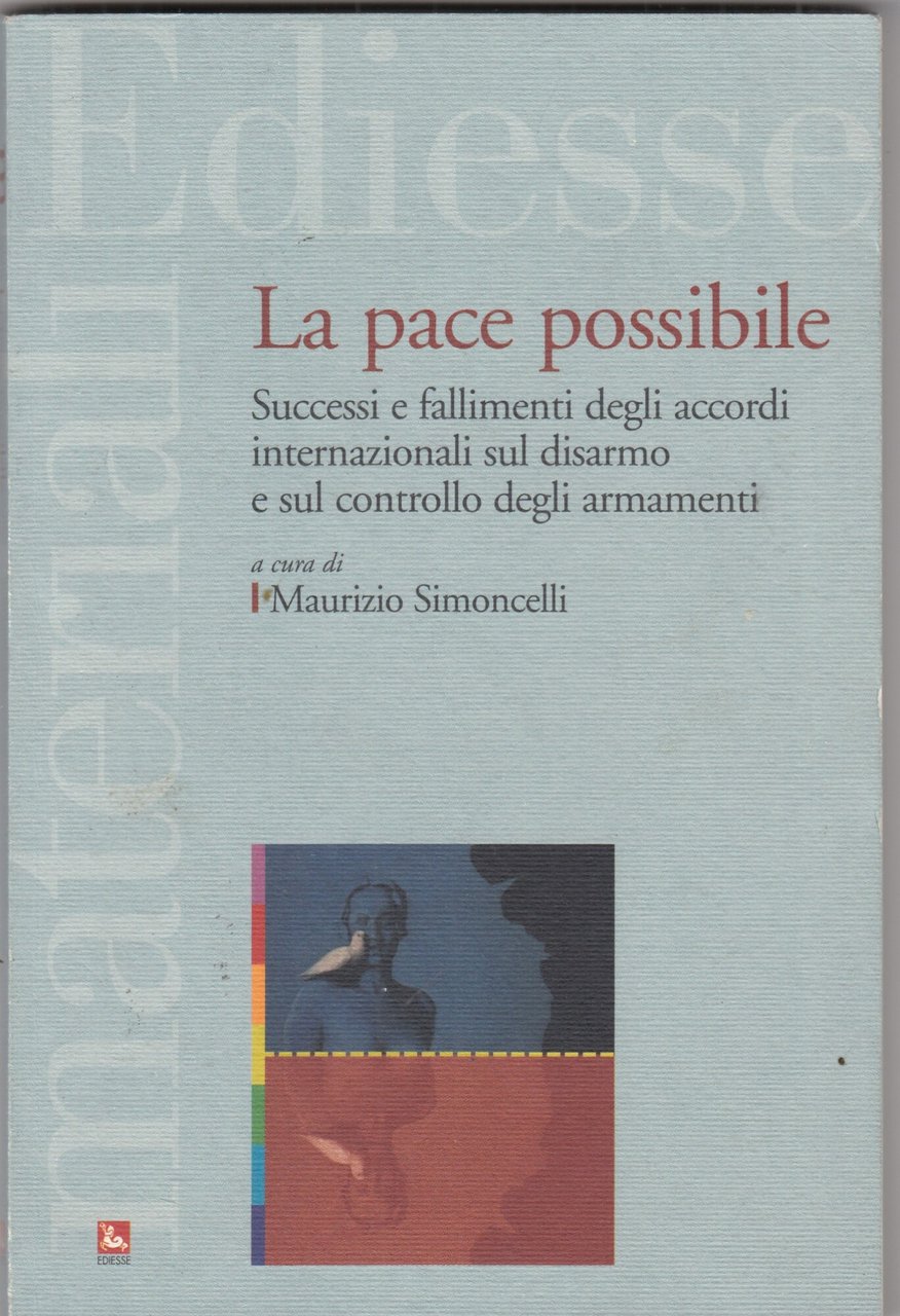 La pace possibile. Successi e fallimenti degli accordi internazionali sul … | Immagine principale