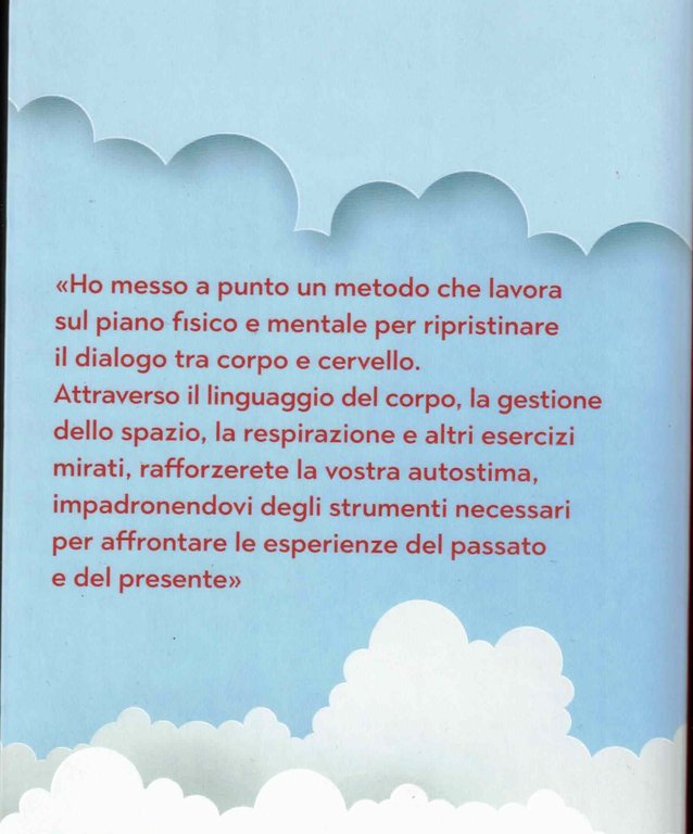 La palestra dell'autostima. Sette passi per conquistare il rispetto che …