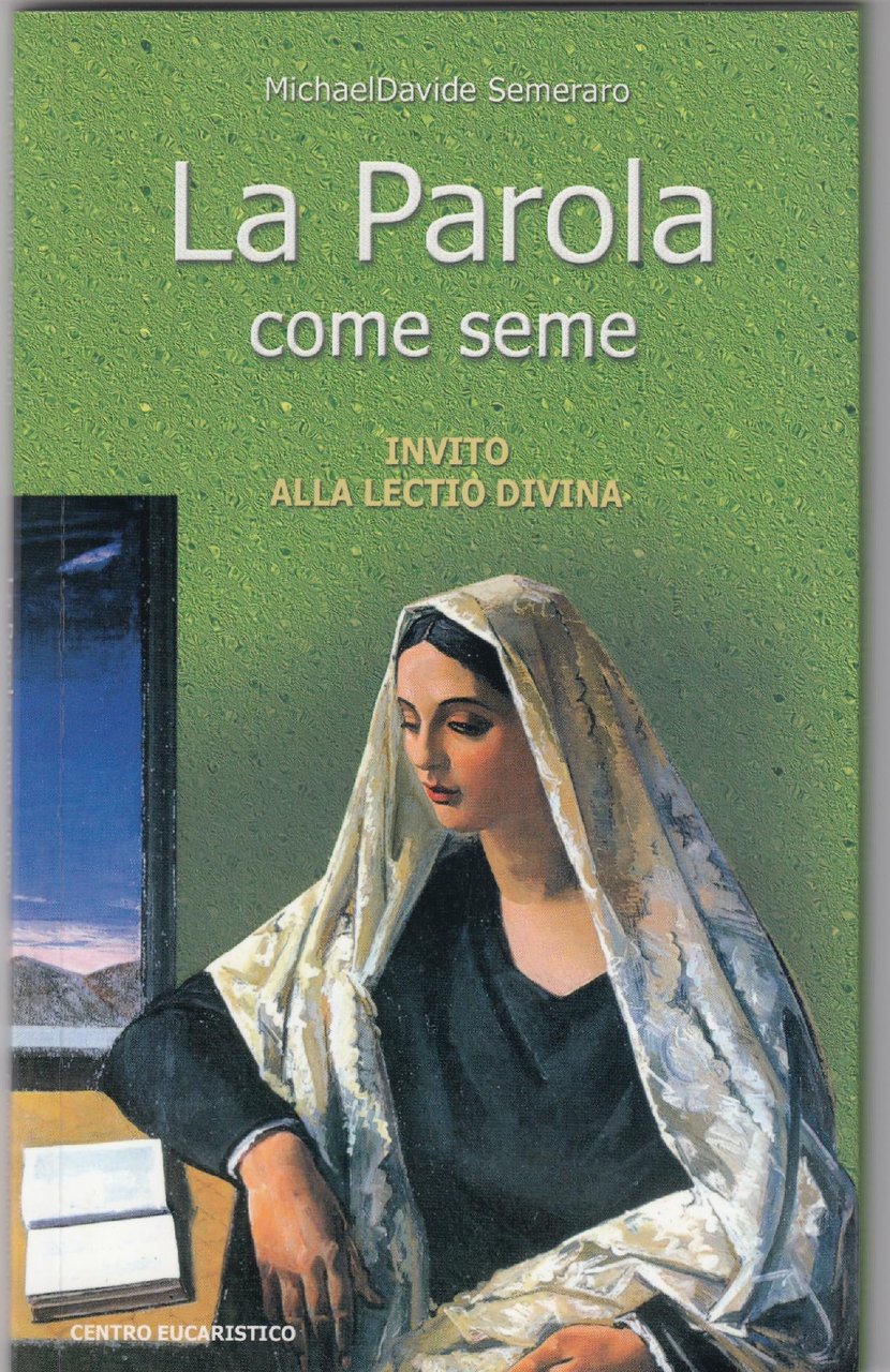 La Parola come seme : Invito alla lectio divina