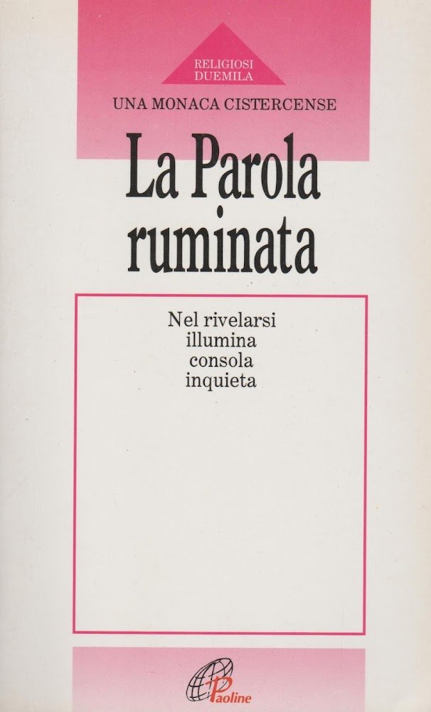 La parola ruminata. Nel rivelarsi illumina, consola, inquieta
