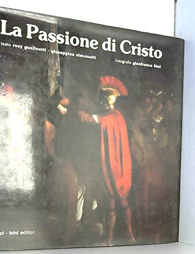 La Passione di Cristo.