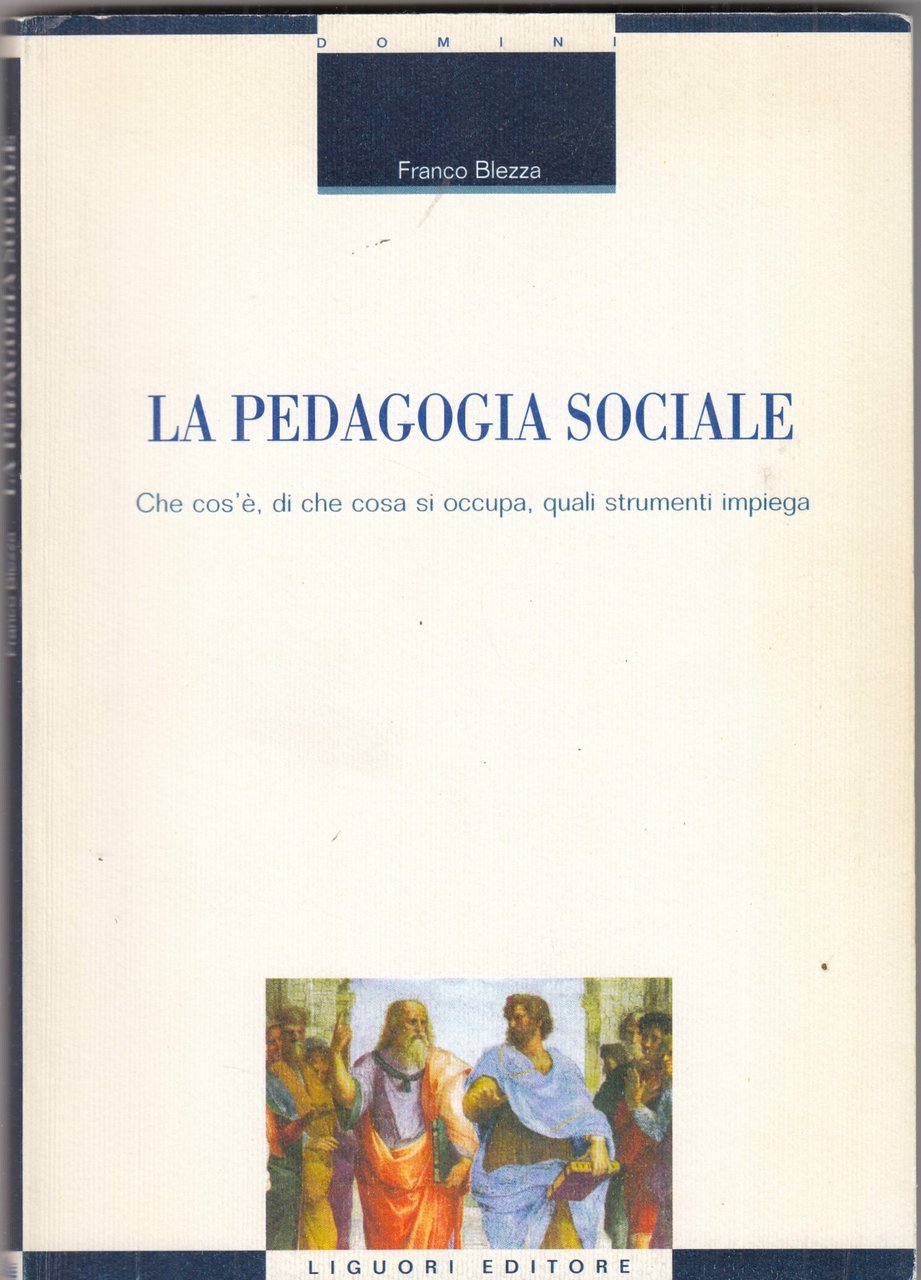 La pedagogia sociale. Che cos'è, di che cosa si occupa, …