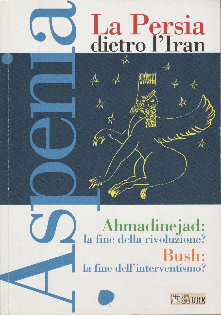 La Persia dietro l'Iran . Ahmadinejad:la fine della rivoluzione? . … | Immagine principale