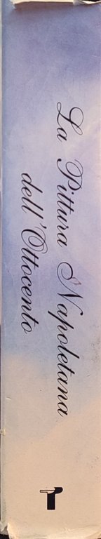 LA PITTURA NAPOLETANA DELL'OTTOCENTO. | Immagine Gallery 2