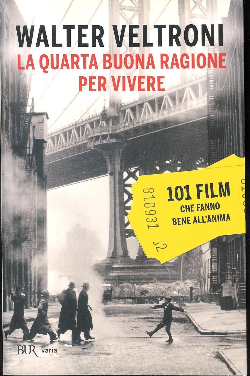 La quarta buona ragione per vivere : 101 film che …