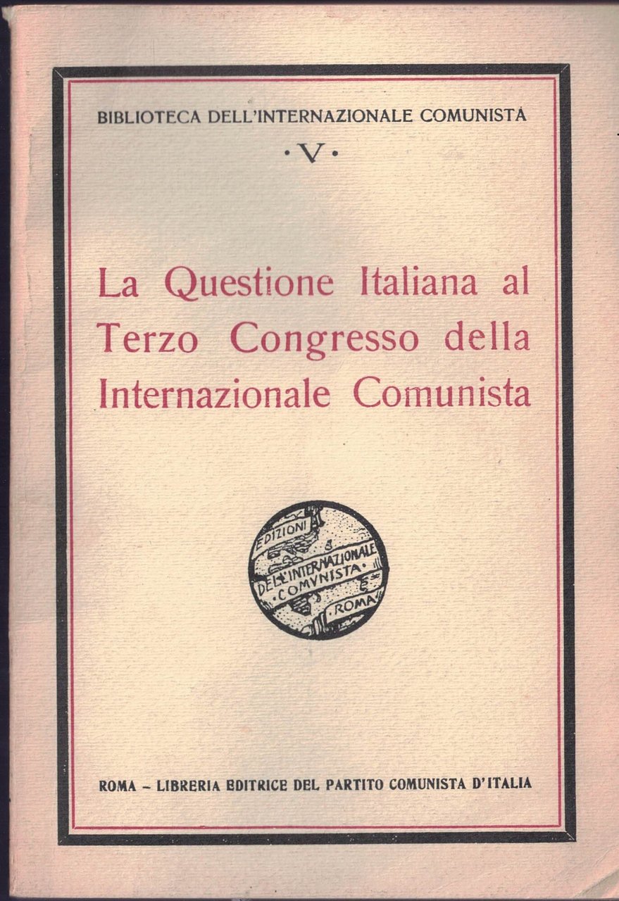 La questione italiana al terzo Congresso della Internazionale Comunista.