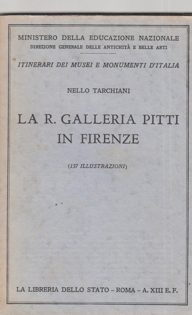 La R. galleria Pitti in Firenze.