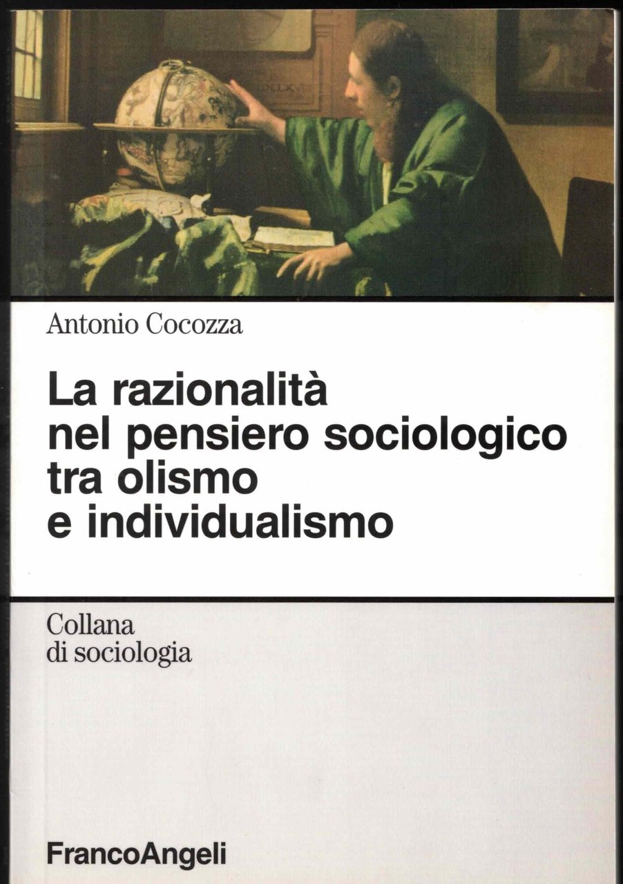 La razionalità nel pensiero sociologico tra olismo e individualismo