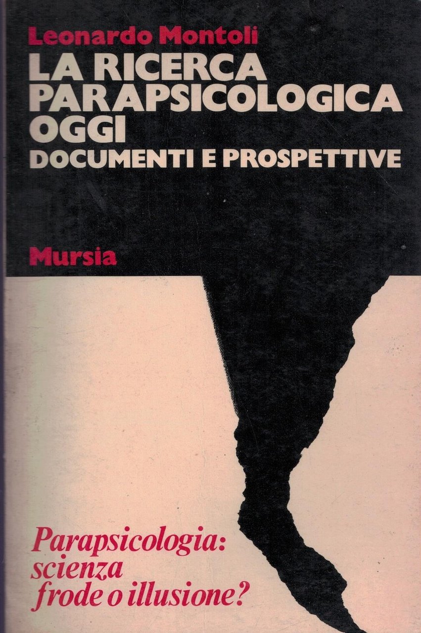 La ricerca parapsicologica oggi documenti e prospettive