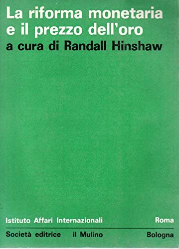 La riforma monetaria e il prezzo dell'oro
