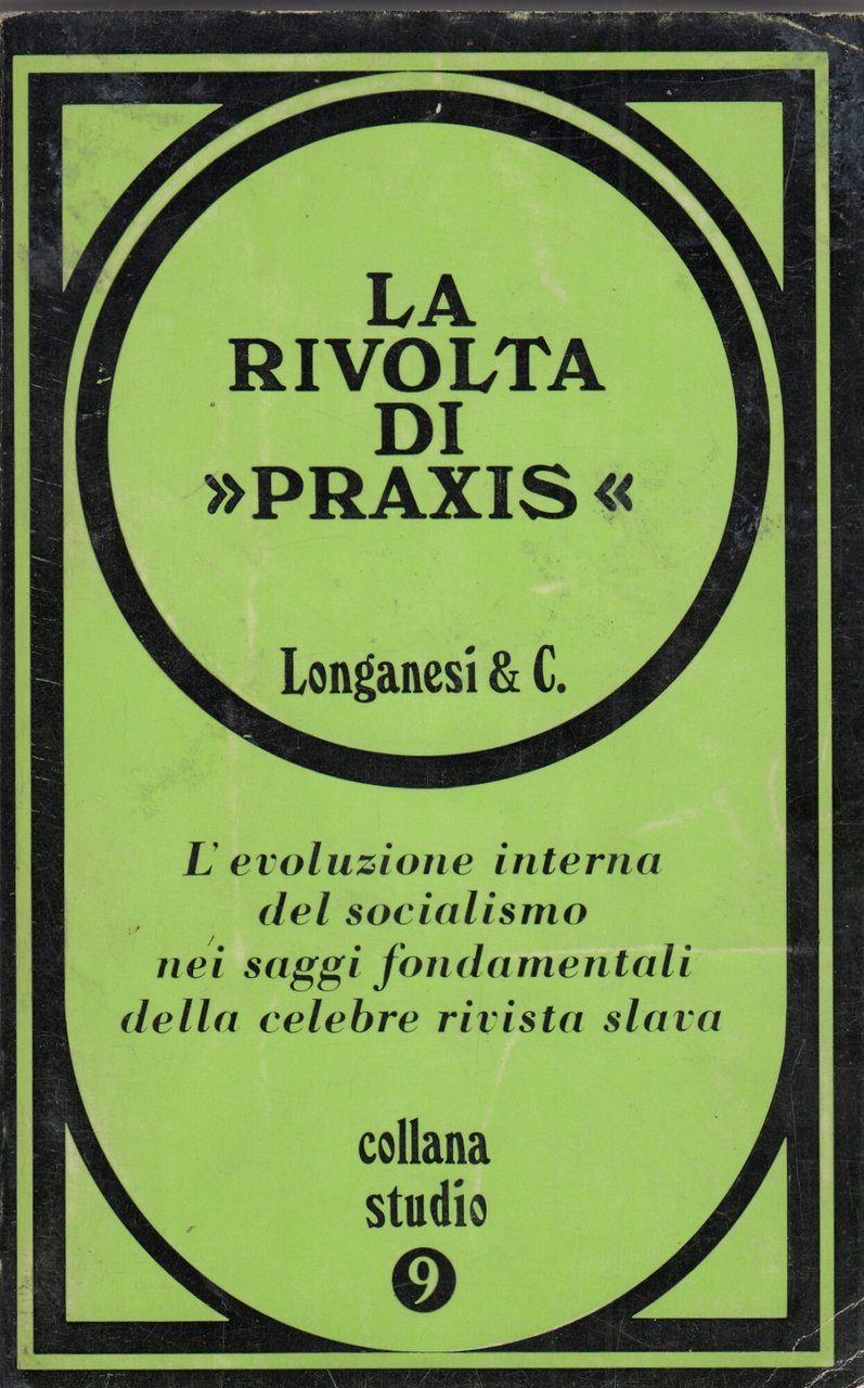 La rivolta di "Praxis" .