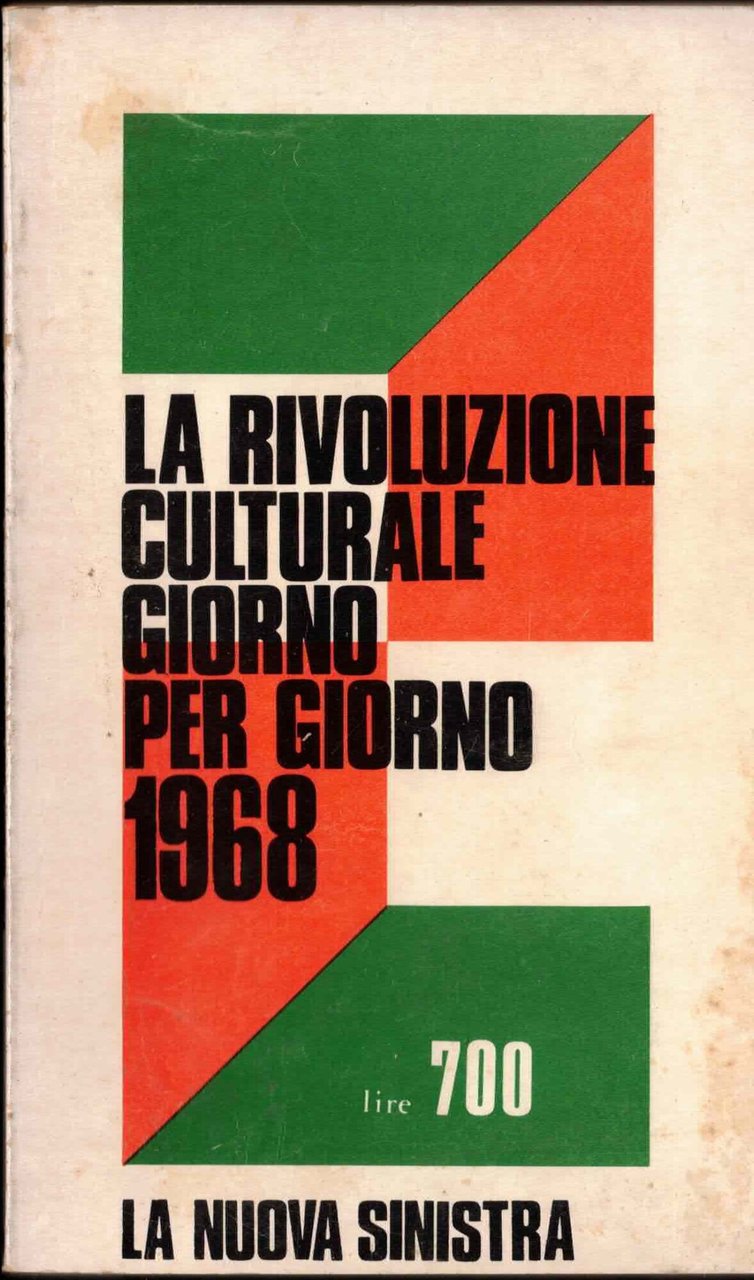 LA RIVOLUZIONE CULTURALE GIORNO PER GIORNO 1968