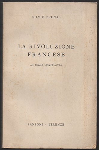 LA RIVOLUZIONE FRANCESE: LA PRIMA COSTITUENTE