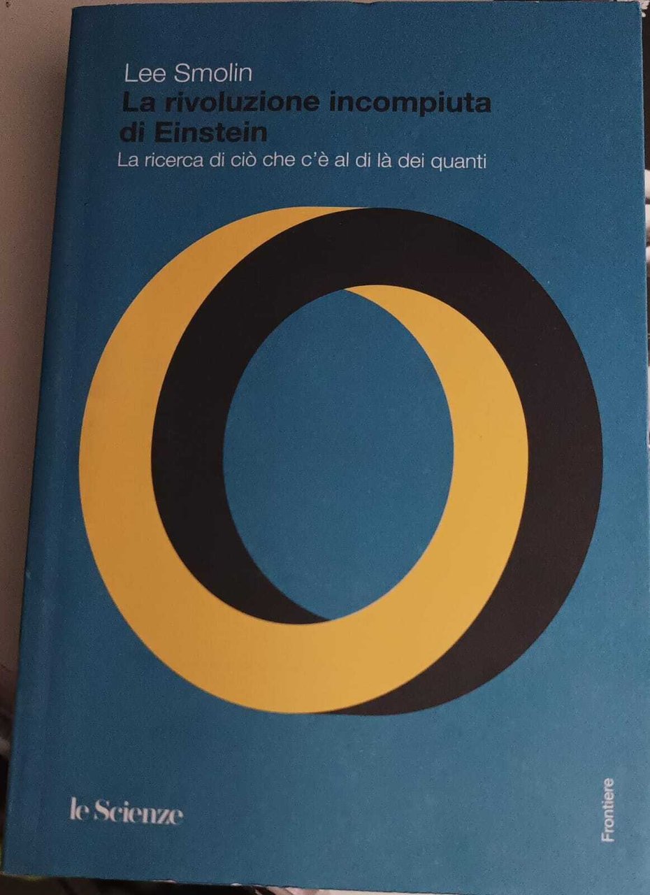 La rivoluzione incompiuta di Einstein. àl ricerca di ciò che …
