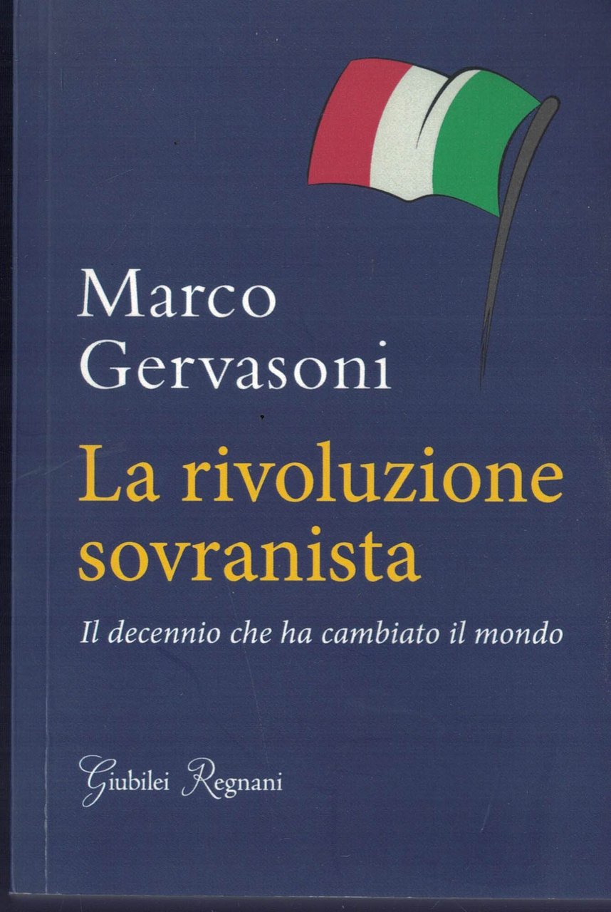 La rivoluzione sovranista. Il decennio che ha cambiato il mondo | Immagine principale