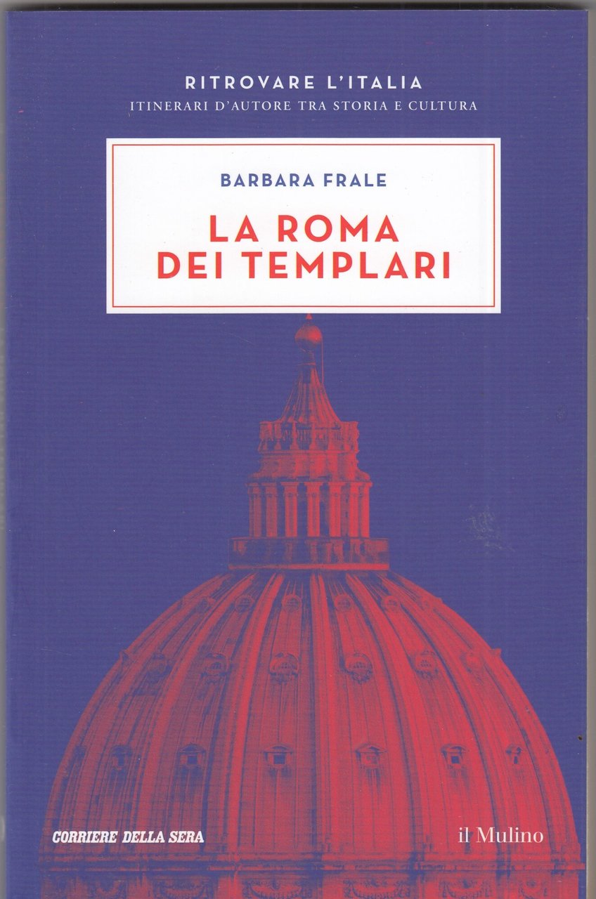 LA ROMA DEI TEMPLARI