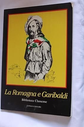 LA ROMAGNA E GARIBALDI