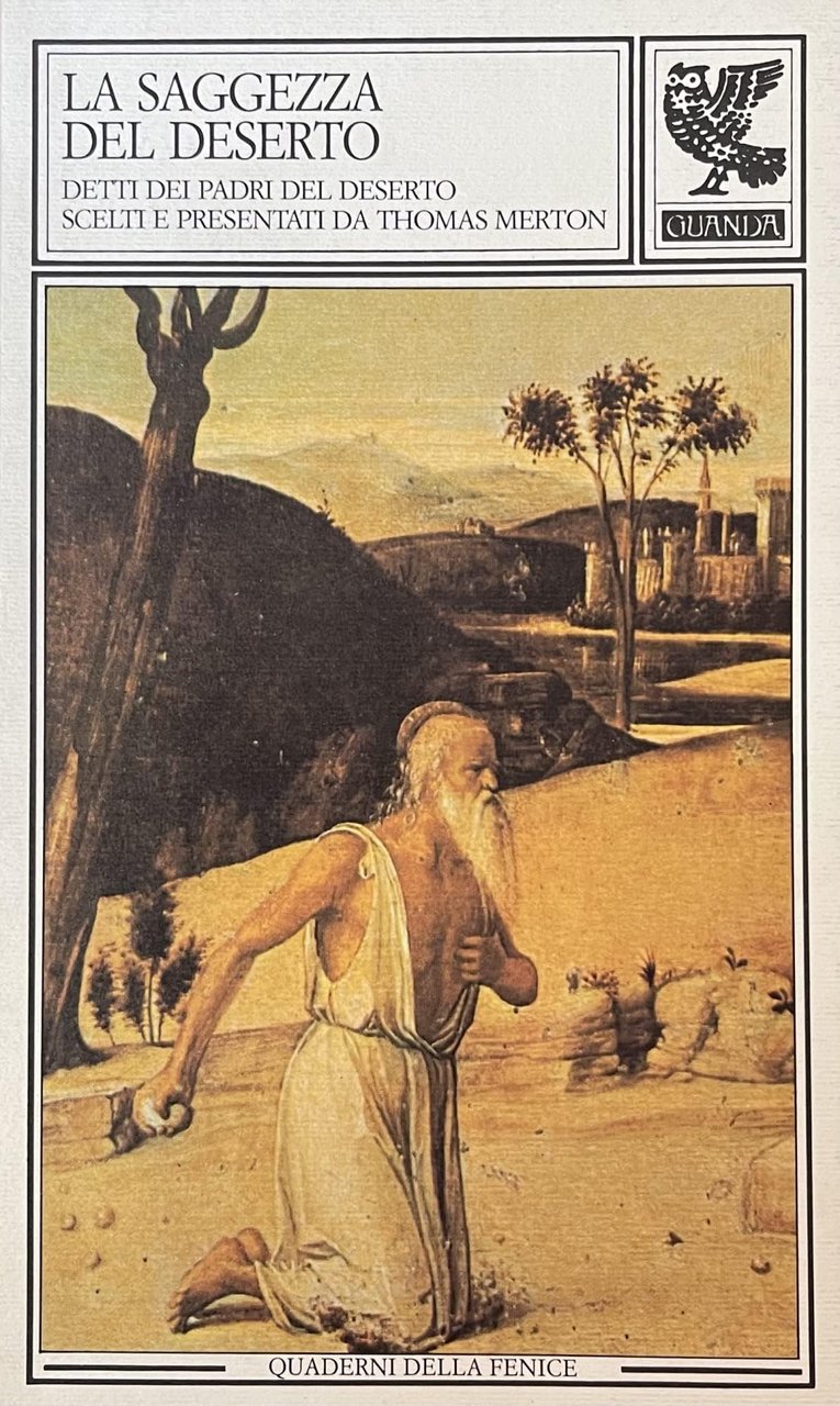 La saggezza del deserto. Detti dei Padri del deserto