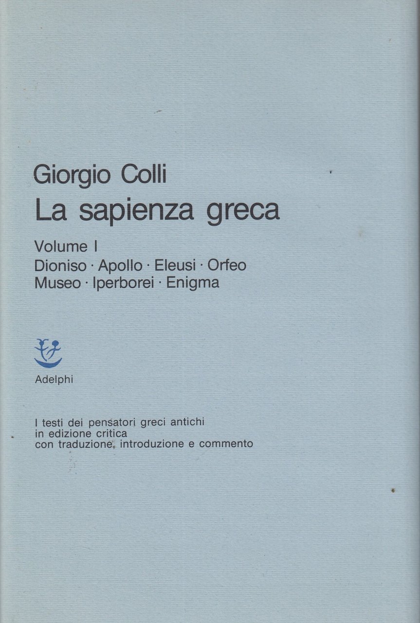 La sapienza greca. Vol 1: Dioniso - Apollo - Eleusi … | Immagine principale