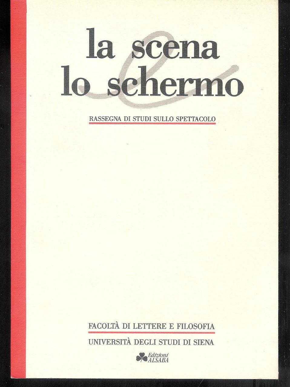La scena Lo schermo - rassegna di studi sullo spettacolo …