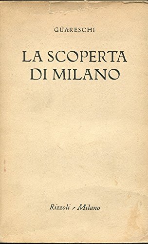 LA SCOPERTA DI MILANO