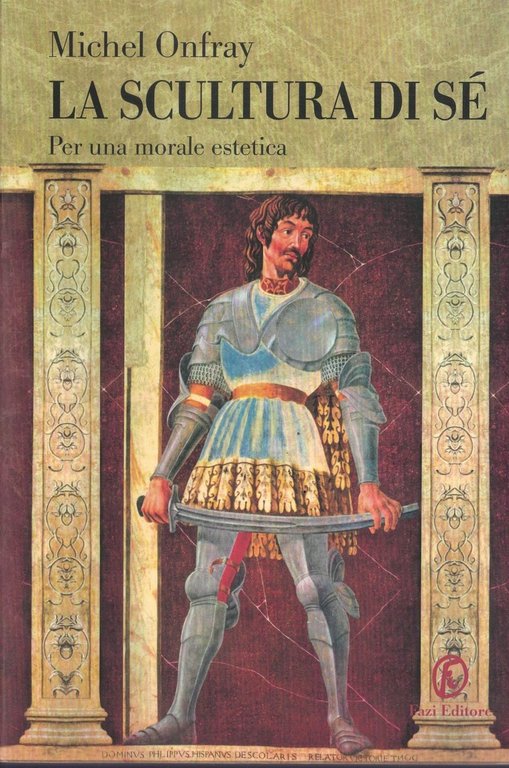 La scultura di sé. Per morale estetica