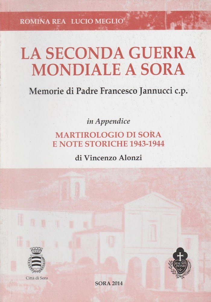 LA SECONDA GUERRA MONDIALE Mamorie di Padre Francesco Jannucci c.p.