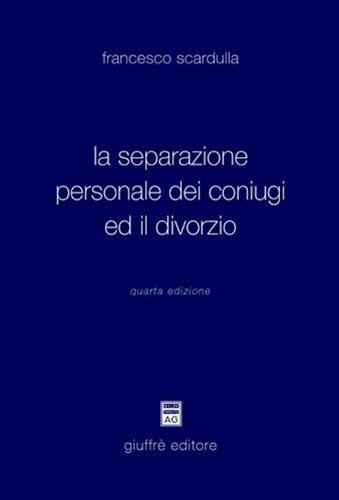 La separazione personale dei coniugi ed il divorzio