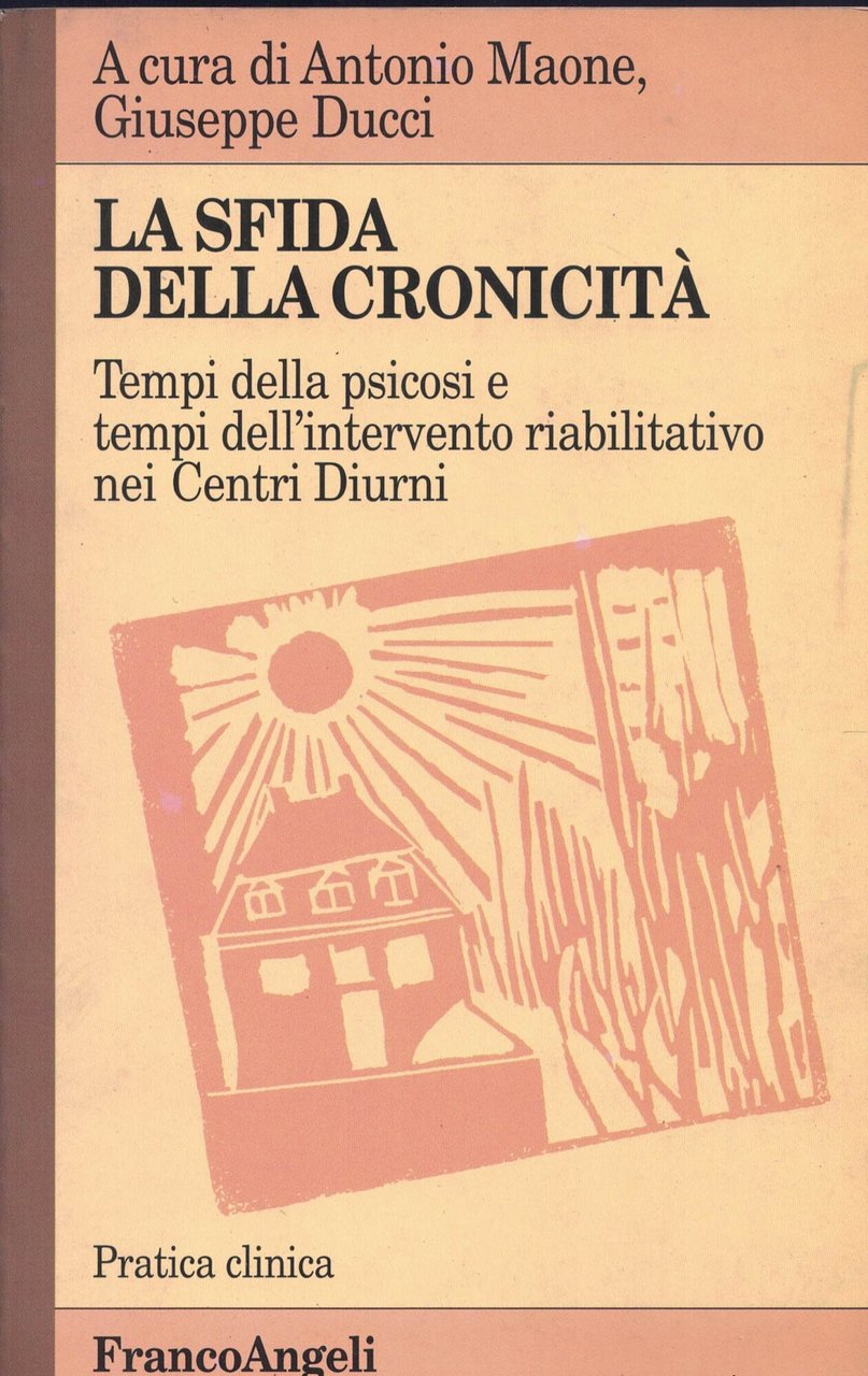 La sfida della cronicità-tempi della psicosi e tempi dell'intervento riabilitativo …