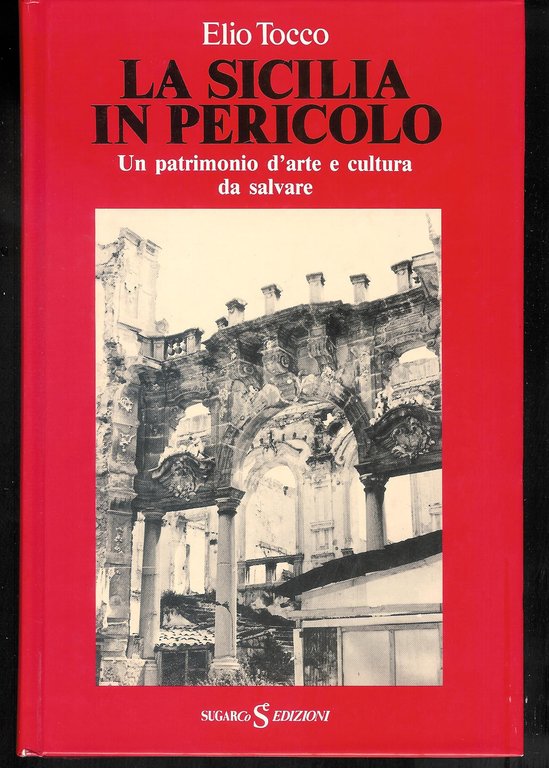 La Sicilia in Pericolo  un patrimonio d'arte e cultura da salvare