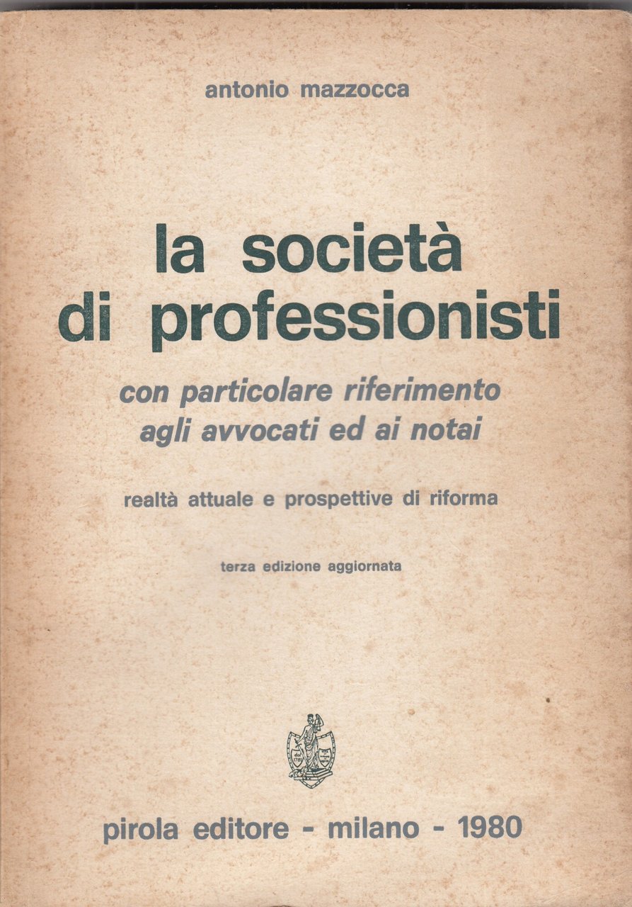 La società di professionisti con particolare riferimento agli avvocati ed …