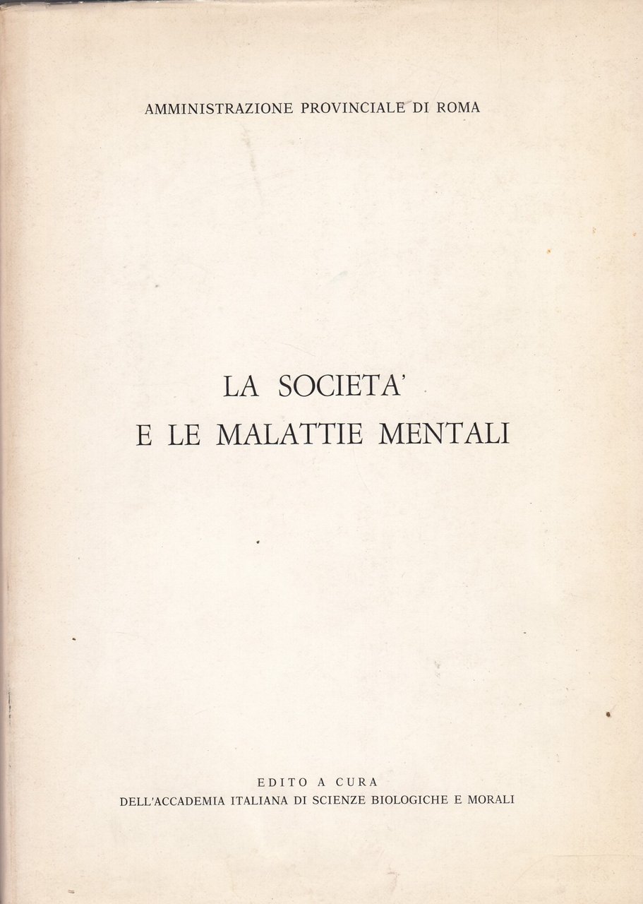 La società e le malattie mentali. Atti del congresso organizato …