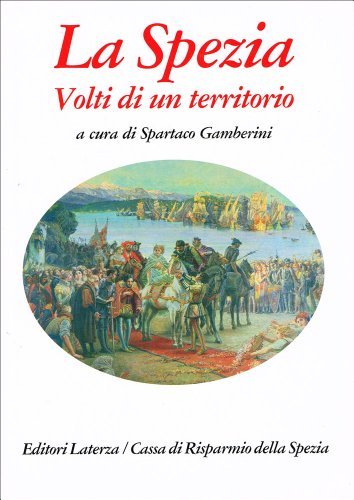 La Spezia. Volti di un territorio
