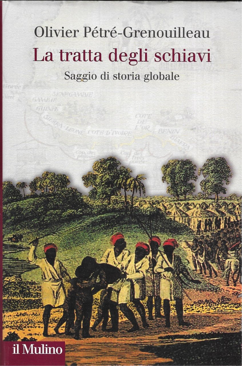 La tratta degli schiavi. Saggio di storia globale | Immagine principale