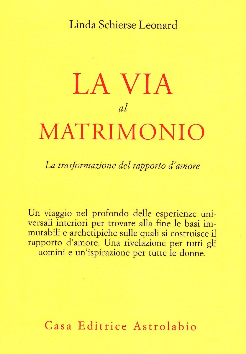 La via al matrimonio. La trasformazione del rapporto d'amore