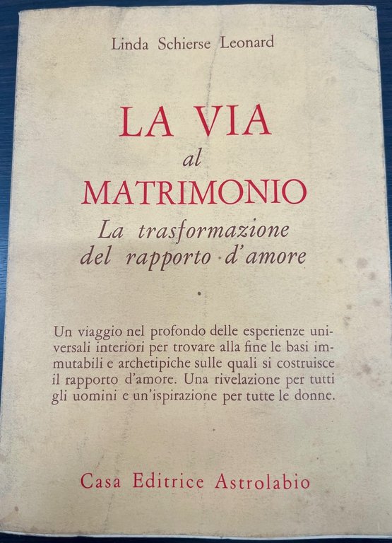 La via al matrimonio. La trasformazione del rapporto d'amore