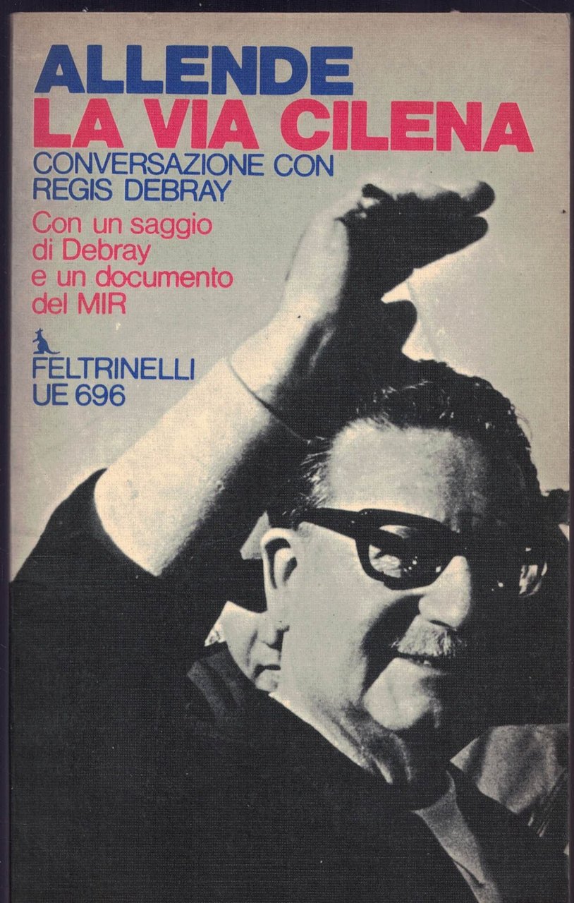 LA VIA CILENA. Conversazione con RÚgis Debray. Con un saggio … | Immagine principale