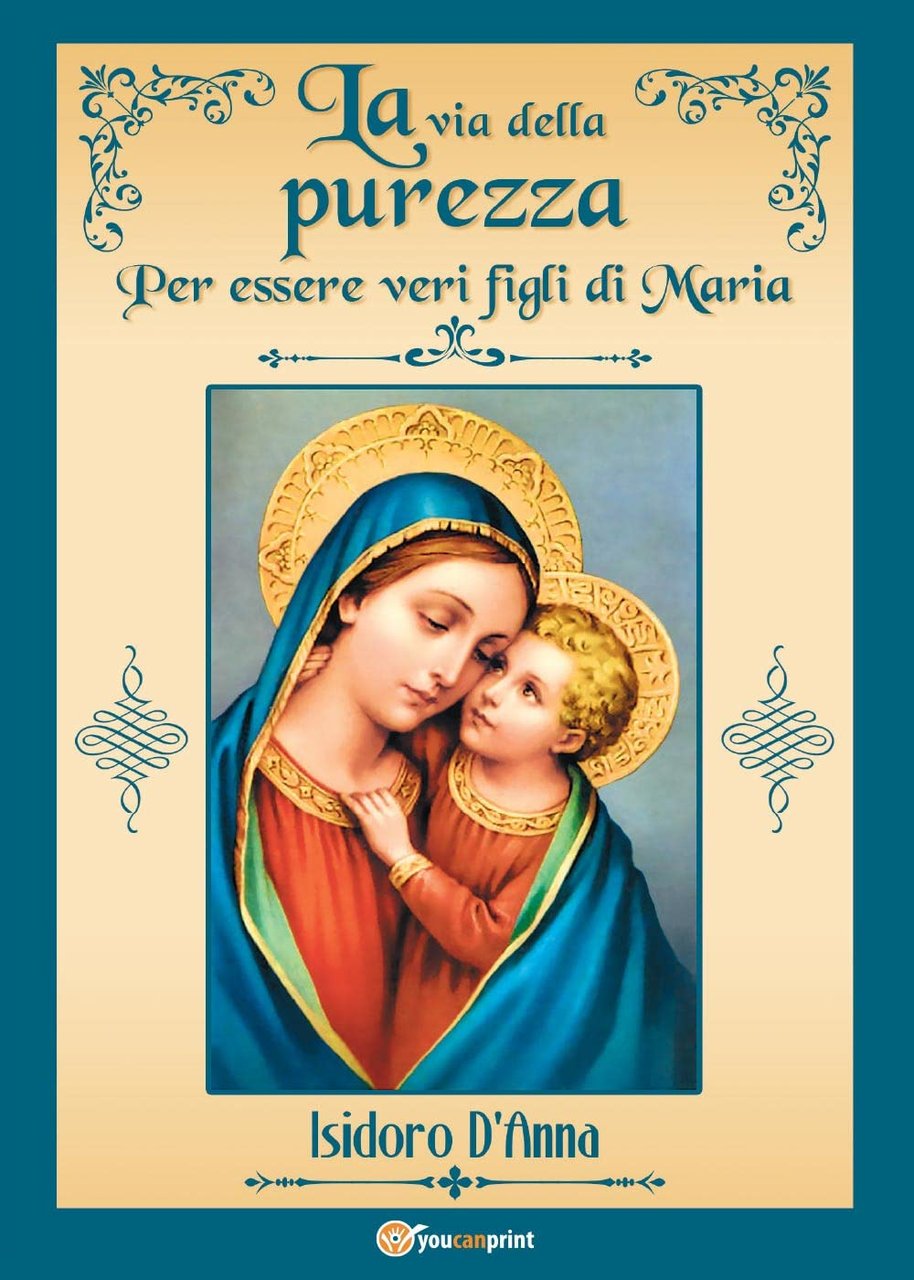 La via della purezza. Per essere veri figli di Maria