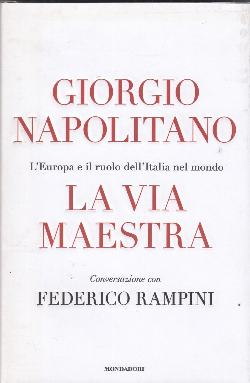 La via maestra. L'Europa e il ruolo dell'Italia nel mondo | Immagine principale