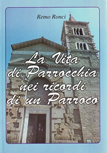 La vita di parrocchia nei ricordi di un parroco