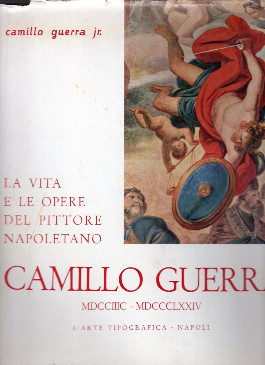 LA VITA E LE OPERE DEL PITTORE NAPOLETANO Camillo Guerra