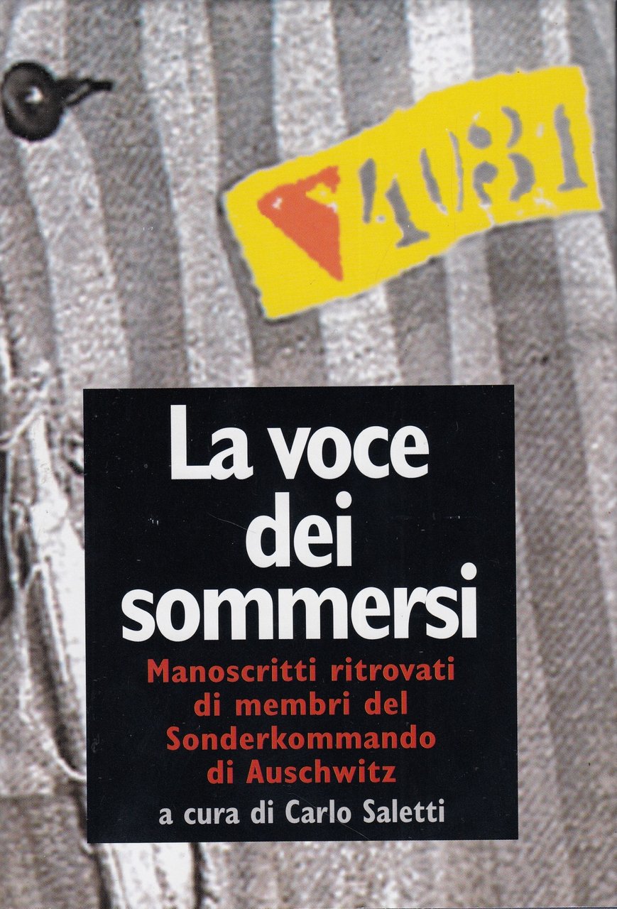La voce dei sommersi, manoscritti ritrovati di membri del Sonderkommando …