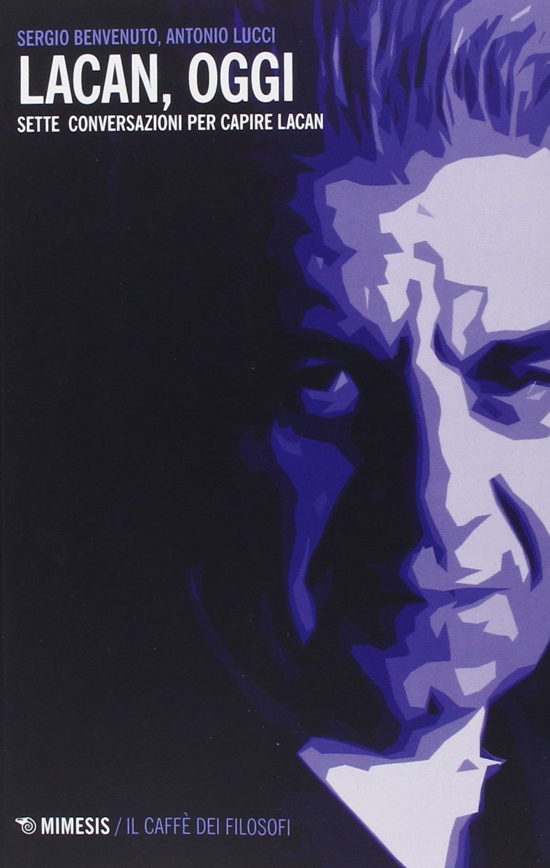 Lacan, oggi. Sette conversazioni per capire Lacan | Immagine principale