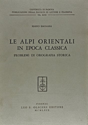 Le Alpi orientali in epoca classica. Problemi di orografia storica