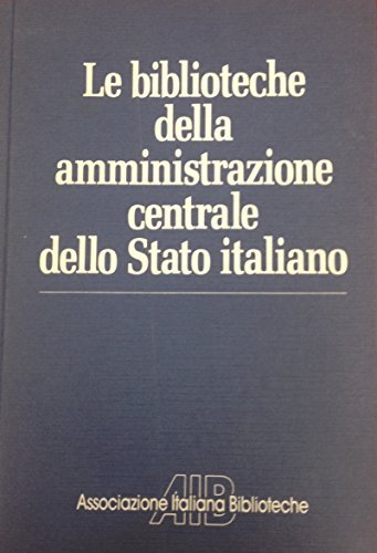 Le biblioteche dell'amministrazione centrale dello Stato italiano